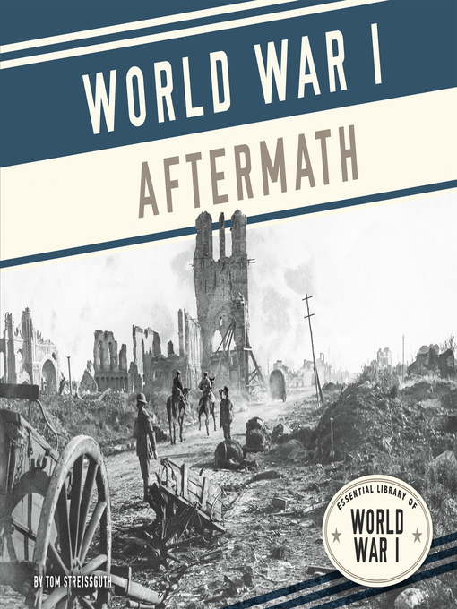 Title details for World War I Aftermath by Tom Streissguth - Available